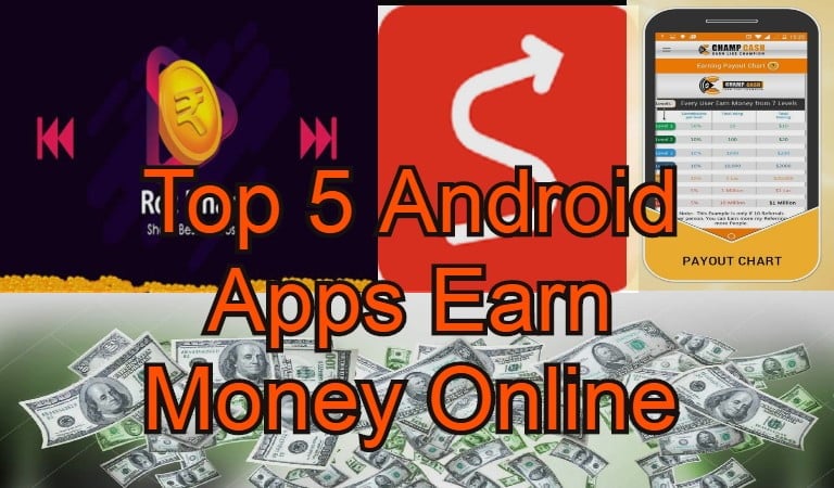 Top 5 Android Apps Earn Money Online – ऑनलाइन पैसे कमाईये