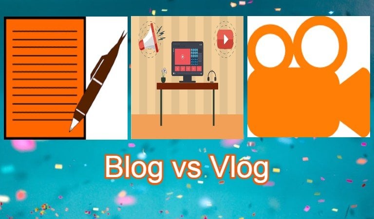 Blog और Vlog में क्या अंतर है? Blog vs Vlog – जानिये हिंदी में